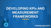 Developing KPIs and Measurement Frameworks