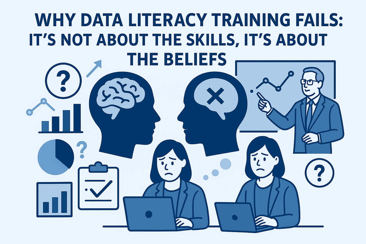 Why Data Literacy Training Fails. It's Not About the Skills, It's About ...